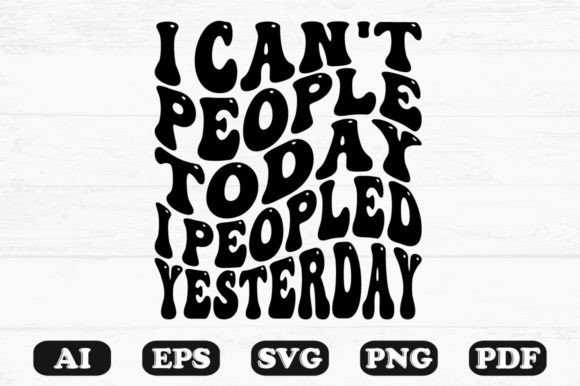 I Can t People Today I Peopled Retro SVG Review