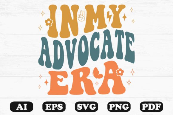 In My Advocate Era Retro Wavy SVG T-shirt Design Review