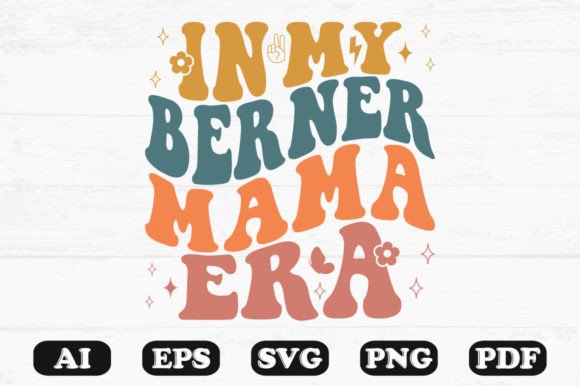 In My Berner Mama Era Retro Wavy SVG