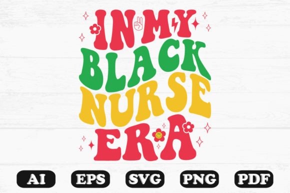 In My Black Nurse Era Retro Wavy Svg