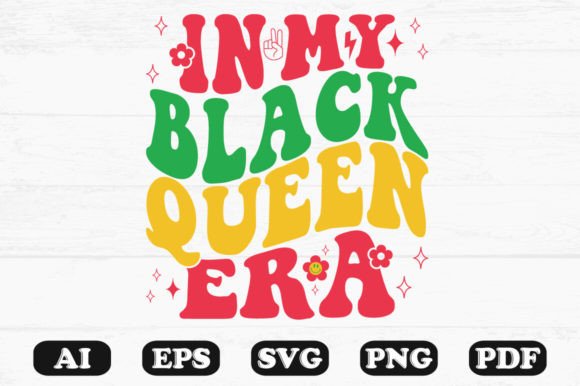 In My Black Queen Era Retro Wavy Svg