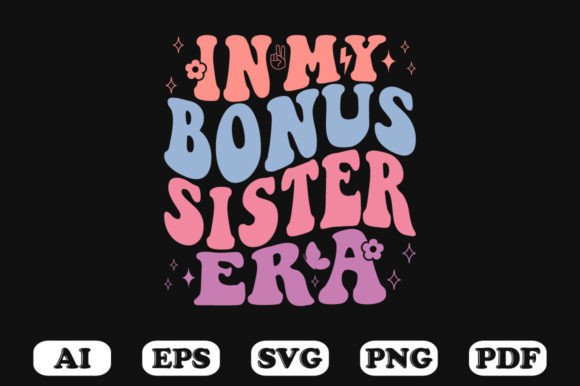 In My Bonus Sister Era Retro Wavy SVG Review