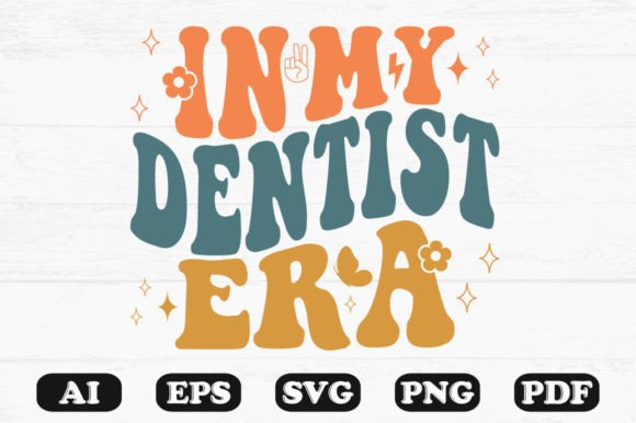 In My Dentist Era Retro Wavy Svg