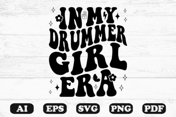 In My Drummer Girl Era Retro Wavy SVG