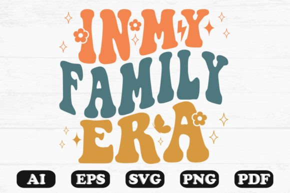 In My Family Era Retro Wavy Svg T-shirt