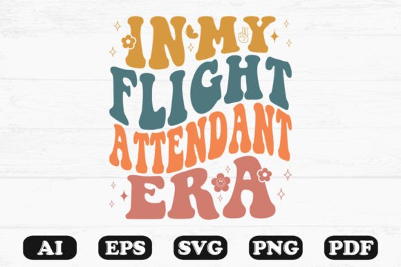 In My Flight Attendant Era Retro Wavy SVG