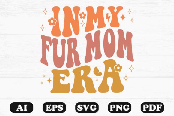 In My Fur Mom Era Retro Wavy Svg