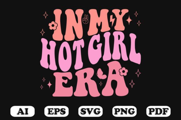 In My Hot Girl Era Retro Wavy SVG Review