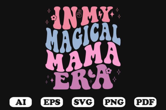 In My Magical Mama Era Retro Wavy Svg