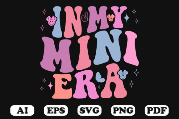In My Mini Era Svg T-shirt Design