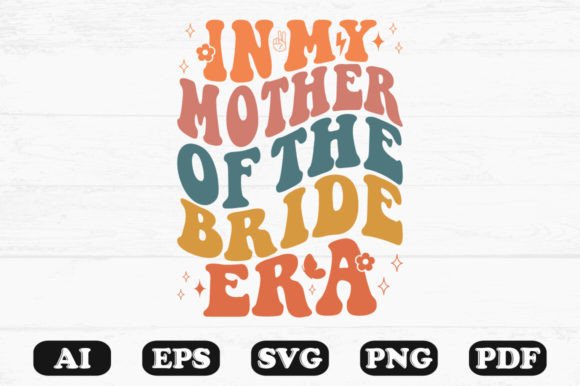 In My Mother of the Bride Era Retro T-sh