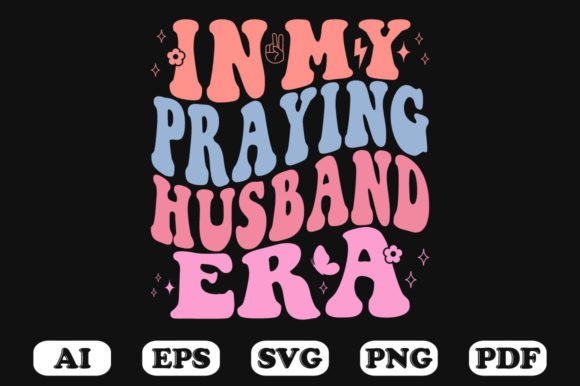 In My Praying Husband Era Retro Wavy Sv