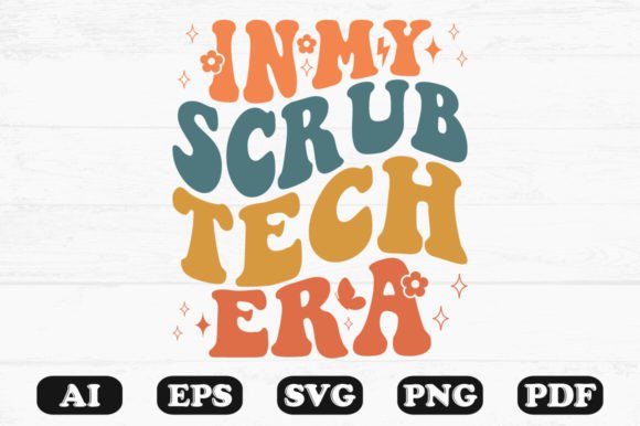 In My Scrub Tech Era Retro Wavy Svg