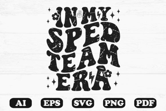 In My SPED Team Era T-shirt Design