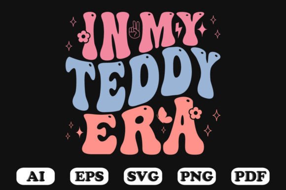 In My Teddy Era Svg T-shirt Design