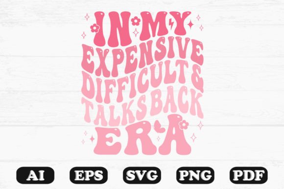 N My Expensive Difficult and Talks Back