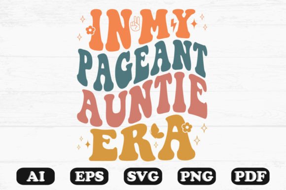 N My Pageant Auntie Era Retro Wavy Svg